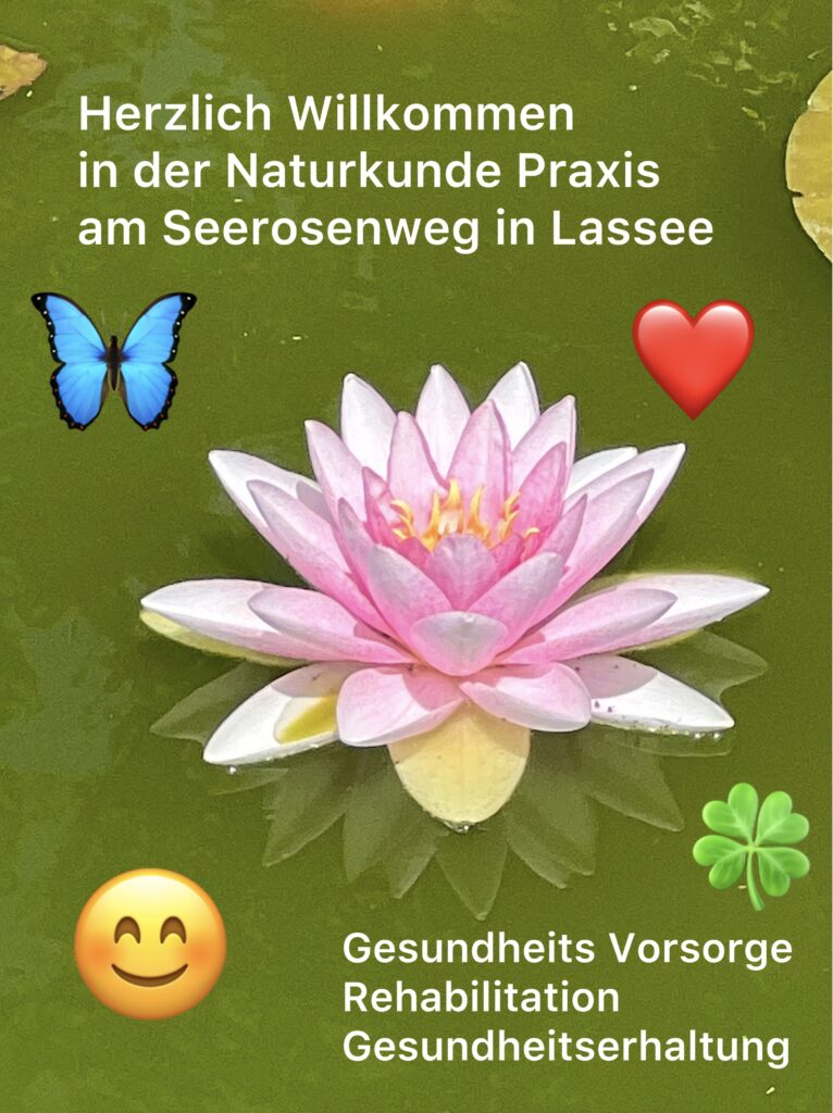 Herzlich Willkommen in der Naturkunde Praxis am Seerosenweg in Lassee. Gesundheits Vorsorge, Rehabilitation, Gesundheitserhaltung